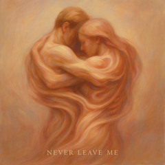 Never Leave Me