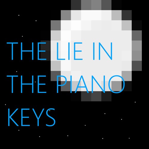 The Lie In The Piano Keys
