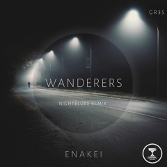 ENAKEI - Wanderers (Nightblure Remix) Graal Radio