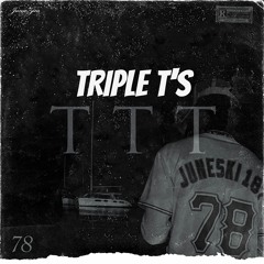 TRIPLE T'S