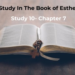 Esther Chapter 7 Study 10