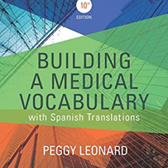 Access PDF 📋 Building a Medical Vocabulary by  Peggy C. Leonard MT  MEd PDF EBOOK EP