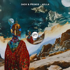 Jack & Prince - Aella (Original Mix)