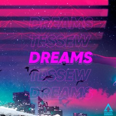 TESSEW - Dreams (Extended Mix)