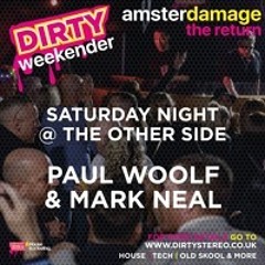Paul Woolf b2b Mark Neal @Dirty Stereo Amsterdamage 2025 The Other side Saturday Night