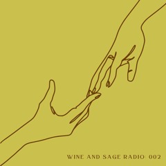 wine and sage radio: 002