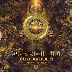 Zeridium - Woodwoody (Remix 2021)