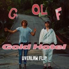 Golf - Gold Hotel (Uverlaw Flip)