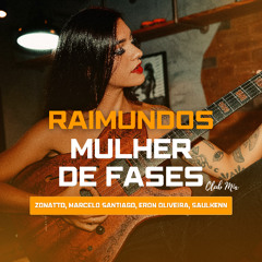 Raimundos - Mulher de Fases (Zonatto, Marcelo Santiago, Eron Oliveira, Saulkenn Club Mix)
