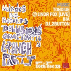 Tondiue - live dj set "Delusions" launch party (Weirdos Inc.)