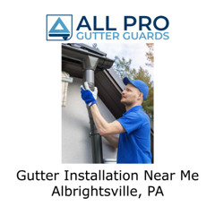 Gutter Installation Near Me Albrightsville, PA