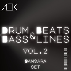 Drum Beats & Bass Lines Vol. 2 (Samsara Festival Set)
