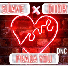 Súave X Dìor -PRADA YOU