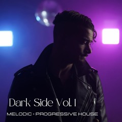 Dark Side Vol.1 (Melodic / Progressive House Mix)