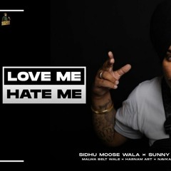 Love me or hate me Sidhu Moosewala New Punjabi Latest song Moosewala New