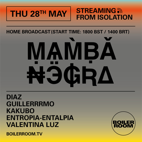 Stream Valentina Luz, Streaming From Isolation with Mamba Negra by Boiler  Room
