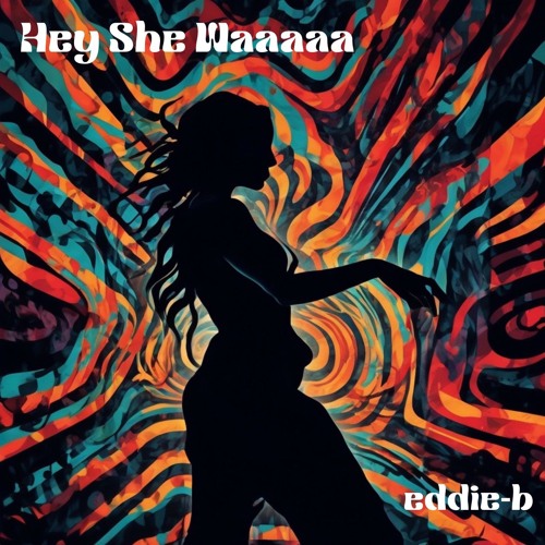 Hey She Waaaaaaa