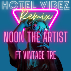 Hotel Vibez Remix ft Vintage Tre