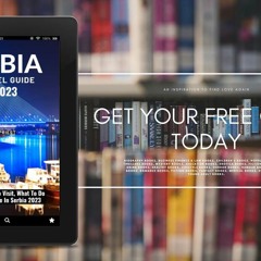 Serbia Travel Guide 2023, Discover When To Visit, What To Do And What To See In Serbia 2023 . G