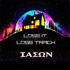 ΙΑΣΩΝ - Lose it, Lose Track