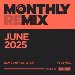 Monthly Remix – June 2025