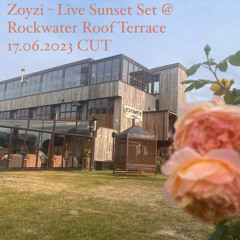 Zoyzi - Live Sunset Set @ Rockwater Roof Terrace 17.06.2023 CUT
