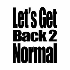 Get back to normal - 2021