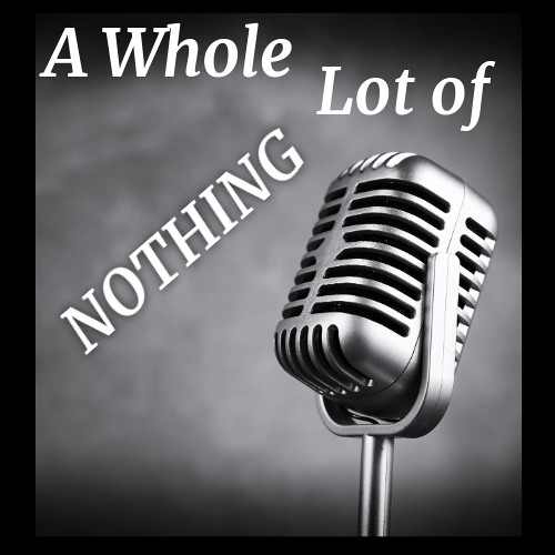 A Whole Lot of Nothing EP.1