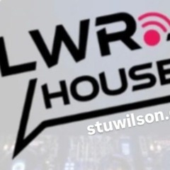 #339 LWR Radio Organic House Part1  @djstuwilson