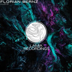 Florian Bernz - Hurts (Original mix)[LAMIA RECORDINGS]