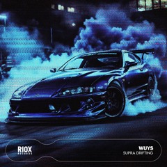 WUYS - SUPRA DRIFTING