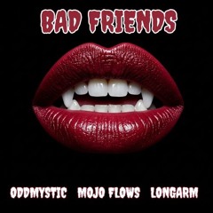 Bad Friends