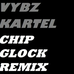 VYBZ KARTEL " CHIP GLOCK "  PLAYGROUND REMIX (DJ BIGASH)