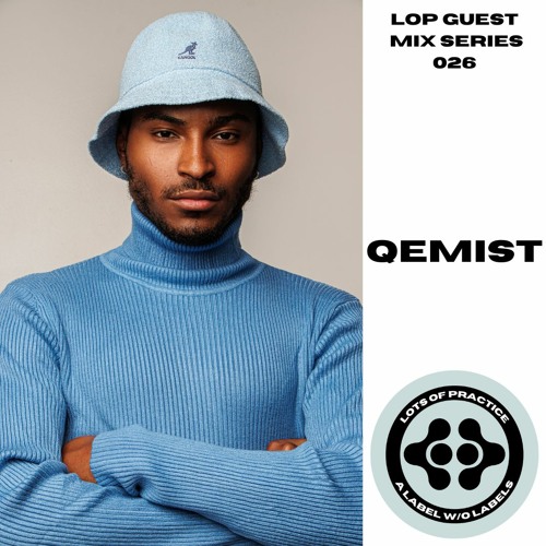 LOP GUEST MIX SERIES 026: QEMIST