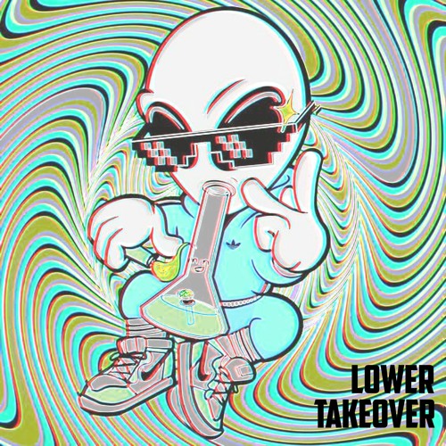 LOWER - TAKEOVER (AUGUST PATREON) 🥦