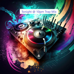 10 O'Clock Trap Bomb Mix Ep. 4//Caroliina Storm radio