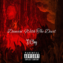 D.Clay - Dancin’ With The Devil