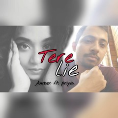 Tere Lie - Amber Ft. Priya Pallanti