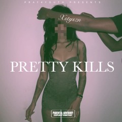 PRETTY KILLS