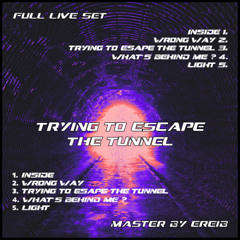 Trying To Escape The Tunnel - EP