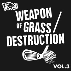 WEAPONS OF GRASS DESTRUCTION VOL. 3