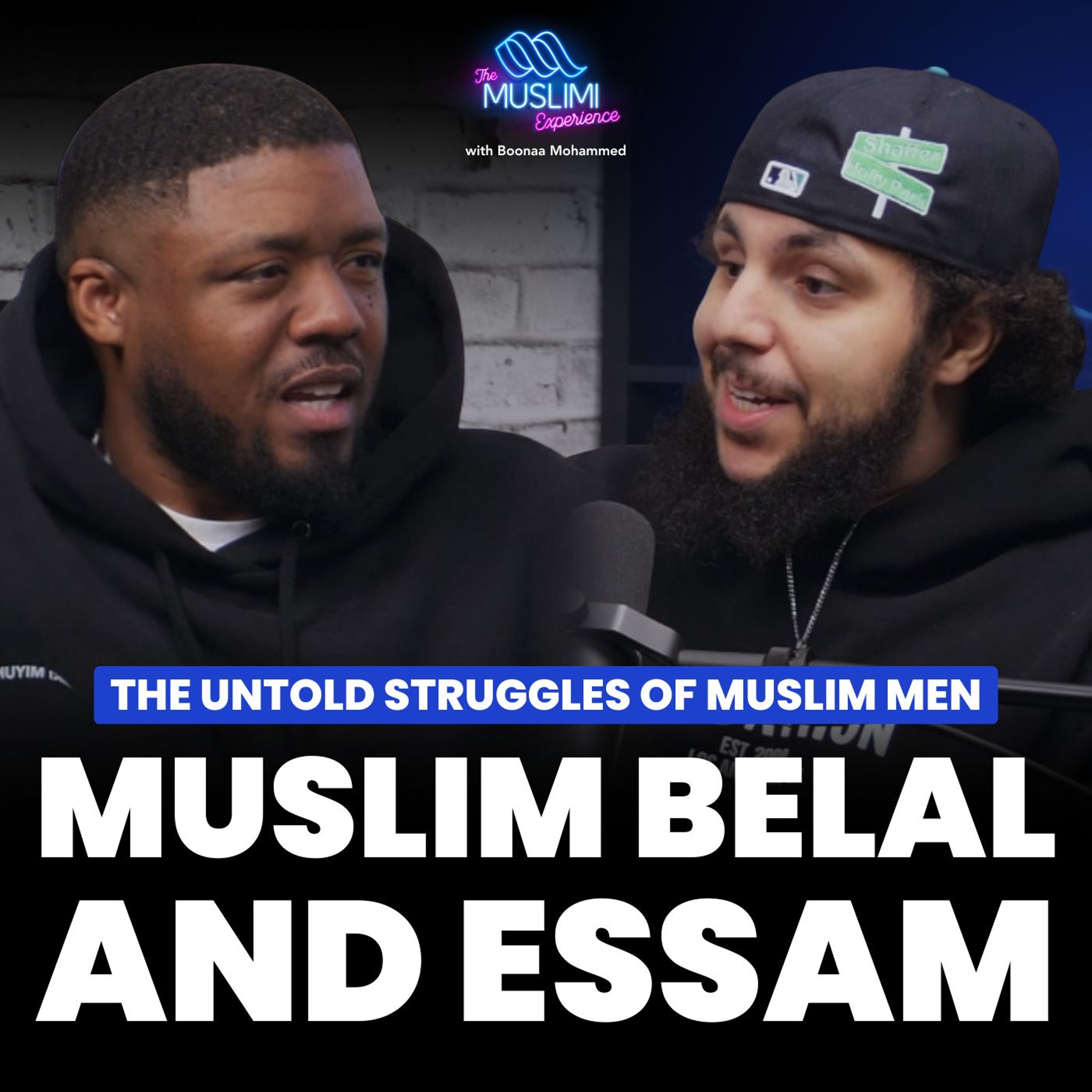 Muslim Belal & Essam on The Untold Struggles of Muslim Men | Muslimi Experience w/ Boonaa Mohammed episode artwork