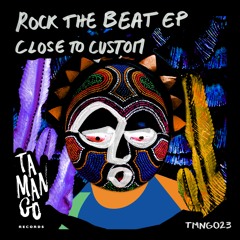 Close to Custom - Rock The Beat