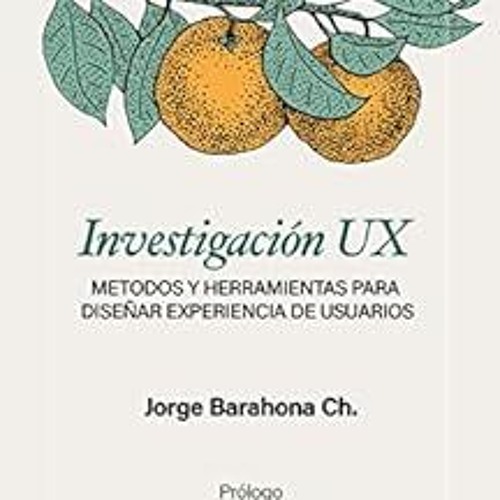 [VIEW] [KINDLE PDF EBOOK EPUB] Investigación UX: Métodos y herramientas para diseñar