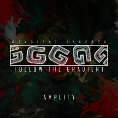 Follow The Gradient - VOL 1 - Amplify