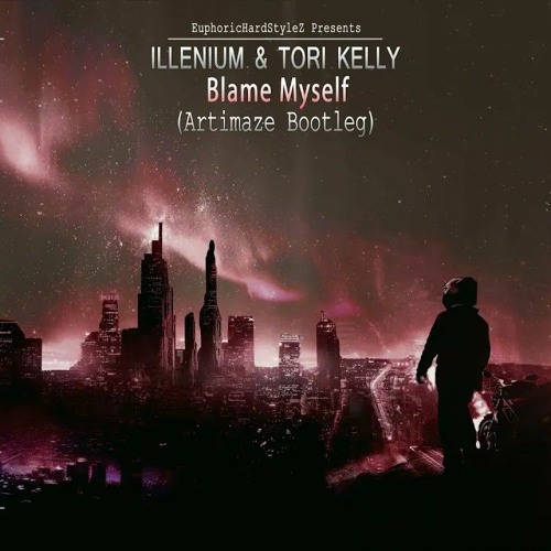 Illenium & Tori Kelly - Blame Myself (Artimaze Bootleg)