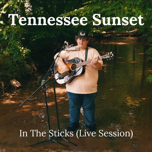 Stream Bayker Blankenship - Tennessee Sunset: In The Sticks (Live