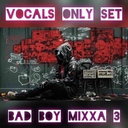 bad boy mixxxaaass