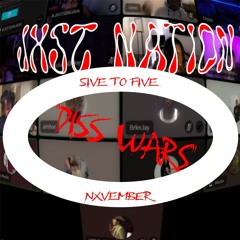 Nxvember!- 5ive To Five/How Im Bummin (Five Diss)