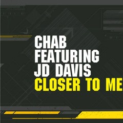 Chab - Closer To Me (Strp Remix)